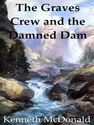 cover image of The Graves Crew and the Damned Dam